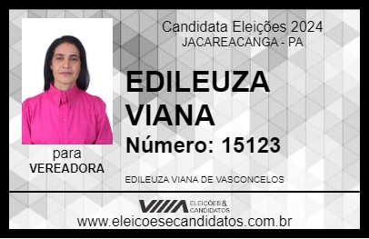 Candidato EDILEUZA VIANA 2024 - JACAREACANGA - Eleições