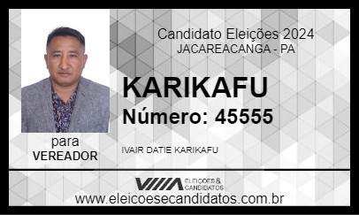 Candidato KARIKAFU 2024 - JACAREACANGA - Eleições