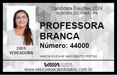 Candidato PROFESSORA BRANCA 2024 - AURORA DO PARÁ - Eleições