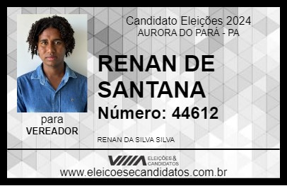 Candidato RENAN DE SANTANA 2024 - AURORA DO PARÁ - Eleições