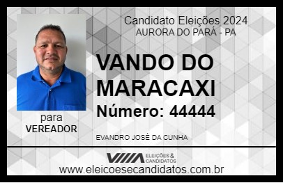 Candidato VANDO DO MARACAXI 2024 - AURORA DO PARÁ - Eleições