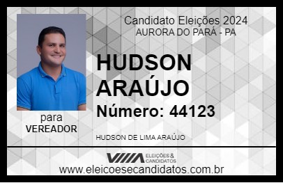 Candidato HUDSON ARAÚJO 2024 - AURORA DO PARÁ - Eleições