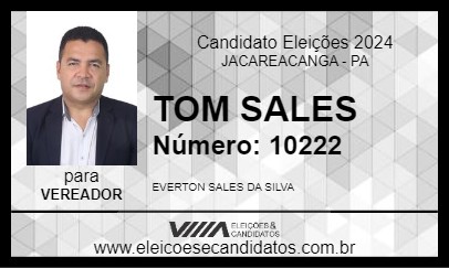 Candidato TOM SALES 2024 - JACAREACANGA - Eleições