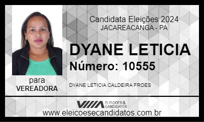 Candidato DYANE LETICIA 2024 - JACAREACANGA - Eleições