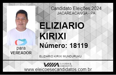 Candidato ELIZIARIO KIRIXI 2024 - JACAREACANGA - Eleições