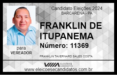 Candidato FRANKLIN DE ITUPANEMA 2024 - BARCARENA - Eleições