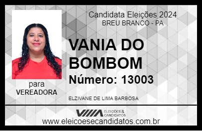 Candidato VANIA DO BOMBOM 2024 - BREU BRANCO - Eleições