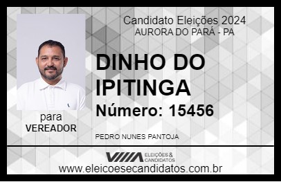 Candidato DINHO DO IPITINGA 2024 - AURORA DO PARÁ - Eleições