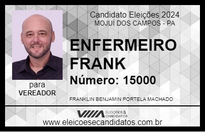 Candidato ENFERMEIRO FRANK 2024 - MOJUÍ DOS CAMPOS - Eleições