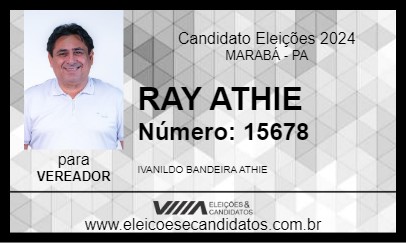 Candidato RAY ATHIE 2024 - MARABÁ - Eleições