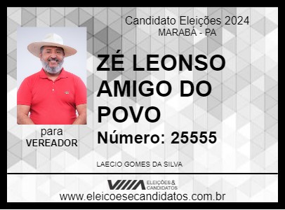 Candidato ZÉ LEONSO AMIGO DO POVO 2024 - MARABÁ - Eleições