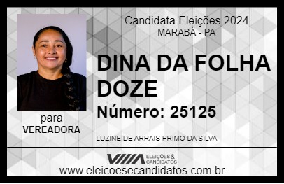 Candidato DINA DA FOLHA DOZE 2024 - MARABÁ - Eleições