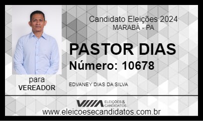 Candidato PASTOR DIAS 2024 - MARABÁ - Eleições