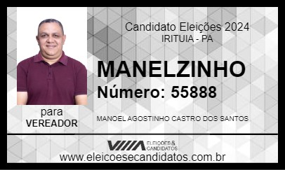 Candidato MANELZINHO 2024 - IRITUIA - Eleições