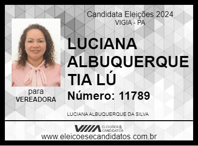 Candidato LUCIANA ALBUQUERQUE TIA LÚ 2024 - VIGIA - Eleições