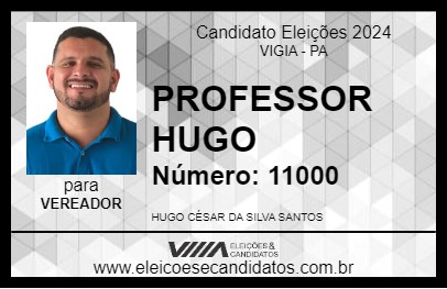 Candidato PROFESSOR HUGO 2024 - VIGIA - Eleições