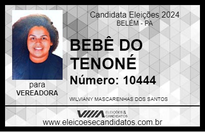 Candidato BEBÊ DO TENONÉ 2024 - BELÉM - Eleições