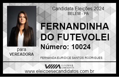 Candidato FERNANDINHA DO FUTEVOLEI 2024 - BELÉM - Eleições