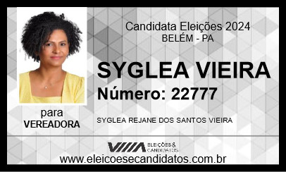 Candidato SYGLEA VIEIRA 2024 - BELÉM - Eleições