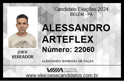 Candidato ALESSANDRO ARTEFLEX 2024 - BELÉM - Eleições