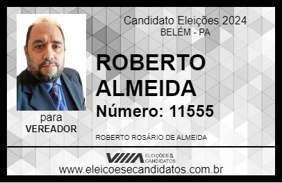 Candidato ROBERTO  ALMEIDA 2024 - BELÉM - Eleições