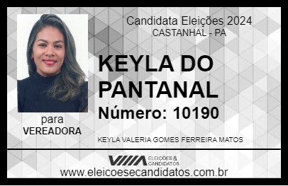 Candidato KEYLA DO PANTANAL 2024 - CASTANHAL - Eleições