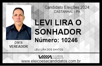 Candidato LEVI LIRA O SONHADOR 2024 - CASTANHAL - Eleições