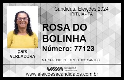 Candidato ROSA DO BOLINHA 2024 - IRITUIA - Eleições