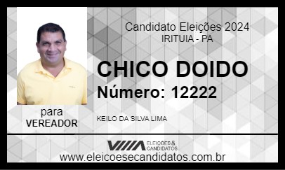 Candidato CHICO DOIDO 2024 - IRITUIA - Eleições