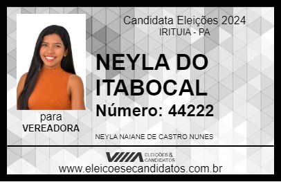 Candidato NEYLA DO ITABOCAL 2024 - IRITUIA - Eleições