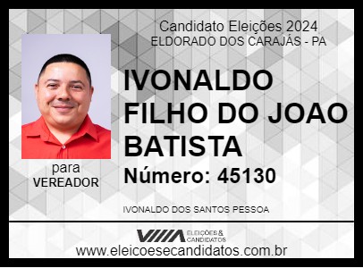 Candidato IVONALDO FILHO DO JOAO BATISTA 2024 - ELDORADO DOS CARAJÁS - Eleições