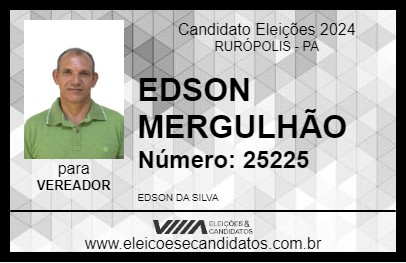 Candidato EDSON MERGULHÃO 2024 - RURÓPOLIS - Eleições