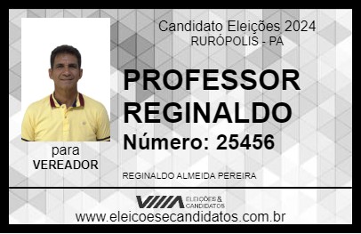 Candidato PROFESSOR REGINALDO 2024 - RURÓPOLIS - Eleições