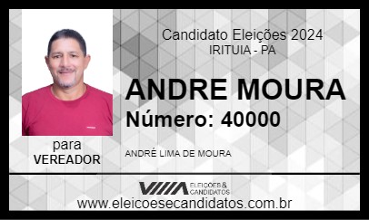 Candidato ANDRE MOURA 2024 - IRITUIA - Eleições