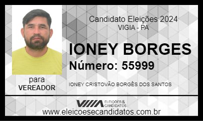 Candidato IONEY BORGES 2024 - VIGIA - Eleições