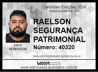 Candidato RAELSON SEGURANÇA PATRIMONIAL 2024 - PARAGOMINAS - Eleições