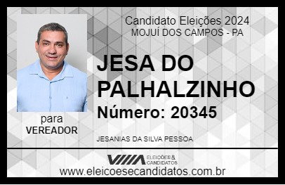 Candidato JESA DO PALHALZINHO 2024 - MOJUÍ DOS CAMPOS - Eleições