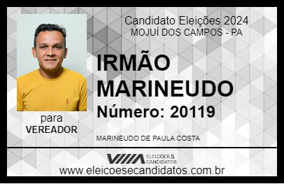 Candidato IRMÃO MARINEUDO 2024 - MOJUÍ DOS CAMPOS - Eleições