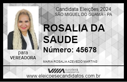 Candidato ROSALIA DA SAUDE 2024 - SÃO MIGUEL DO GUAMÁ - Eleições