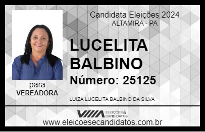 Candidato LUCELITA BALBINO 2024 - ALTAMIRA - Eleições