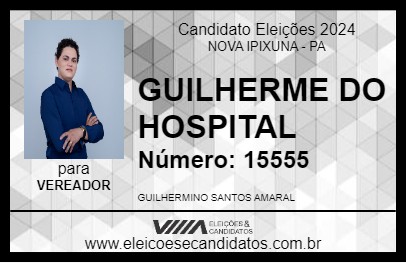 Candidato GUILHERME DO HOSPITAL 2024 - NOVA IPIXUNA - Eleições