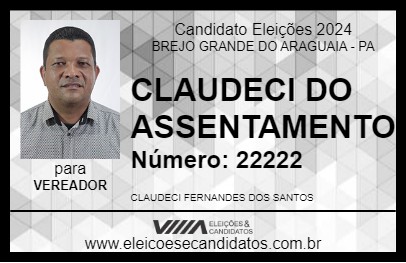 Candidato CLAUDECI DO ASSENTAMENTO 2024 - BREJO GRANDE DO ARAGUAIA - Eleições