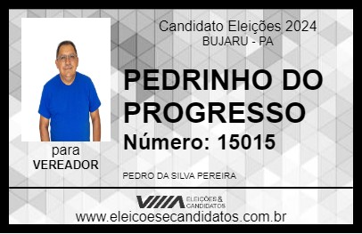 Candidato PEDRINHO DO PROGRESSO 2024 - BUJARU - Eleições