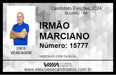 Candidato IRMÃO MARCIANO 2024 - BUJARU - Eleições