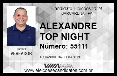 Candidato ALEXANDRE TOP NIGHT 2024 - BARCARENA - Eleições