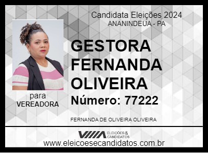 Candidato GESTORA FERNANDA OLIVEIRA 2024 - ANANINDEUA - Eleições