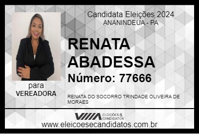 Candidato RENATA ABADESSA 2024 - ANANINDEUA - Eleições