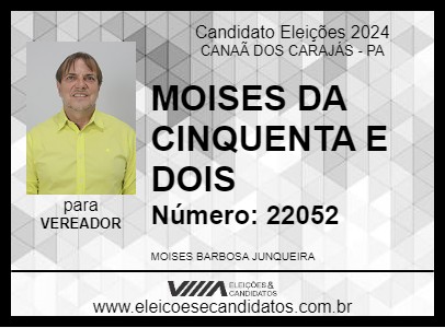 Candidato MOISES DA CINQUENTA E DOIS 2024 - CANAÃ DOS CARAJÁS - Eleições