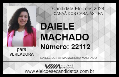 Candidato DAIELE MACHADO 2024 - CANAÃ DOS CARAJÁS - Eleições