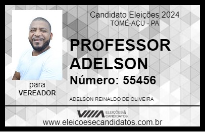 Candidato PROFESSOR ADELSON 2024 - TOMÉ-AÇU - Eleições